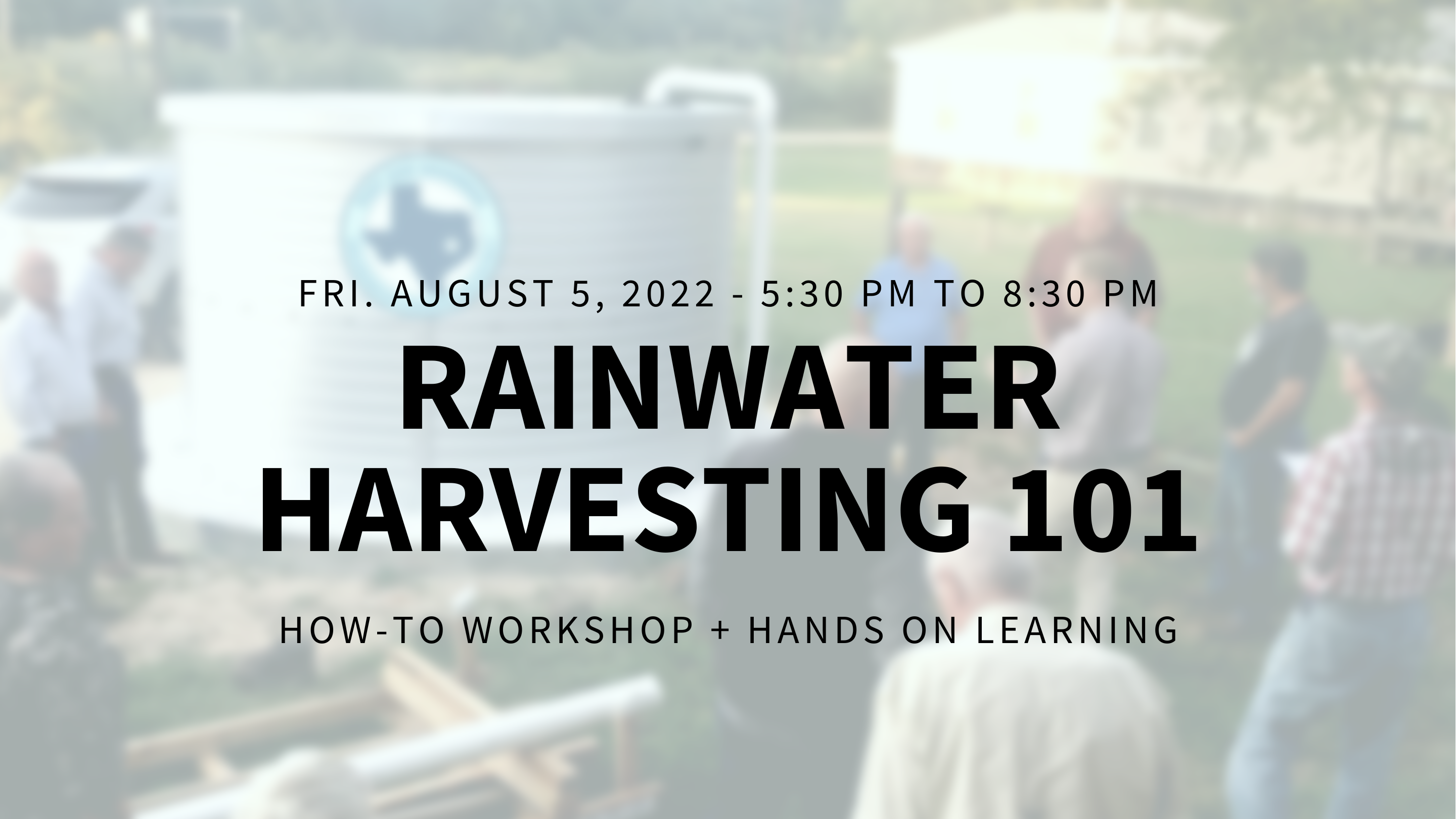 Register for Rainwater Harvesting 101 – August 5, 2022